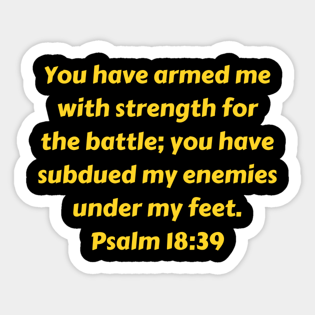 bible-verse-psalm-18-39-psalm-18-39-sticker-teepublic